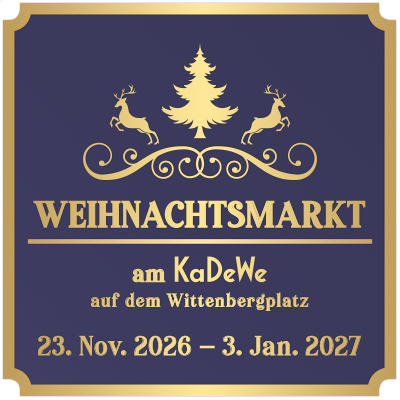 Weihnachtsmarkt am KaDeWe · 23. November 2026 – 3. Januar 2027 · Wittenbergplatz/Berlin Weihnachtsmarkt am KaDeWe · 23. November 2026 – 3. Januar 2027 · Wittenbergplatz/Berlin